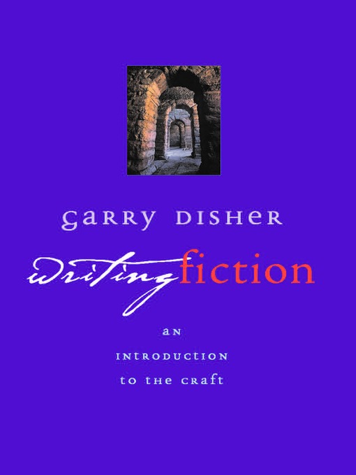 Title details for Writing Fiction by Garry Disher - Available